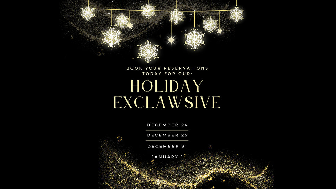 Holiday Exclawsivity: Book Your Reservations