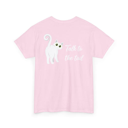 Talk to the Tail Cat Tee Heavy Cotton Tee