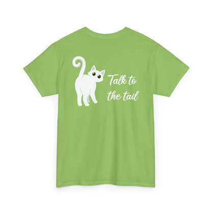 Talk to the Tail Cat Tee Heavy Cotton Tee