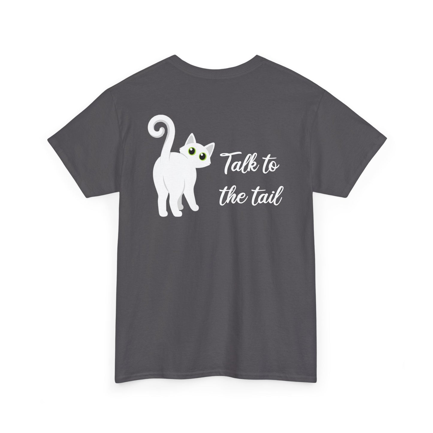 Talk to the Tail Cat Tee Heavy Cotton Tee
